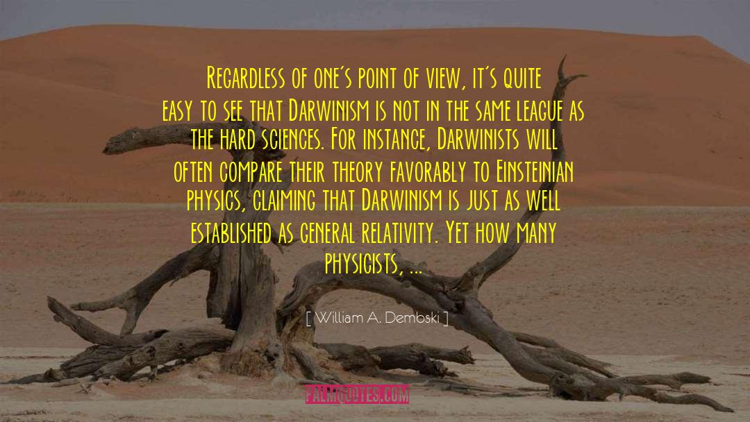 Hard Science quotes by William A. Dembski