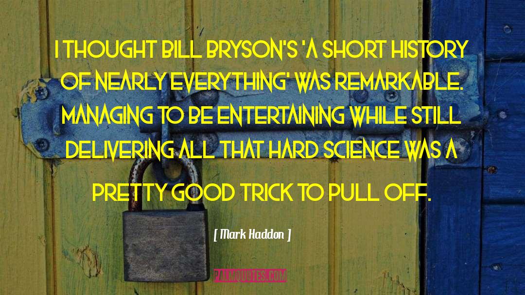 Hard Science quotes by Mark Haddon