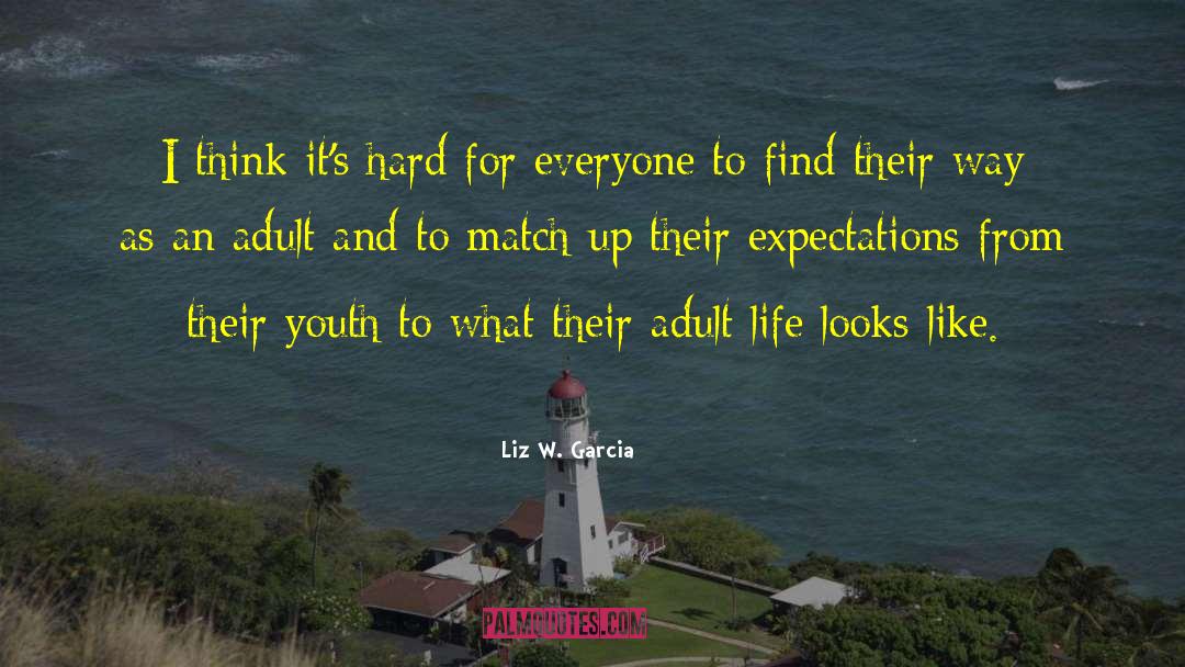 Hard Ships quotes by Liz W. Garcia