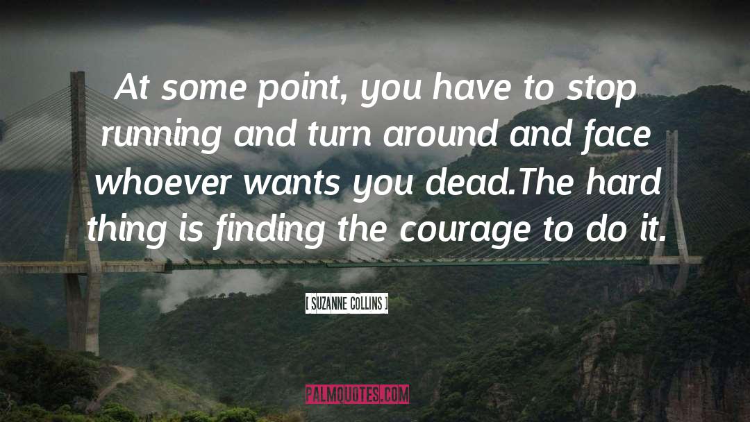 Hard Things quotes by Suzanne Collins