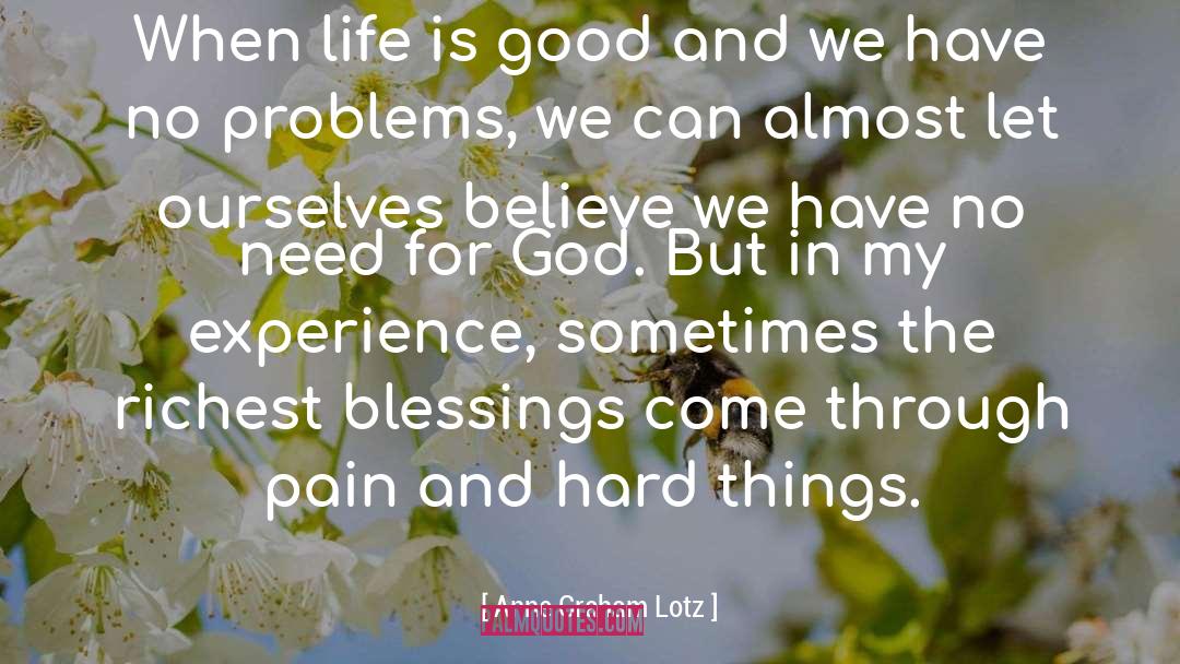 Hard Things quotes by Anne Graham Lotz