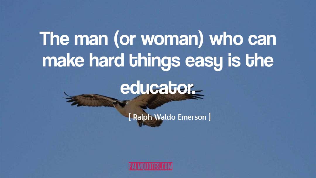 Hard Things quotes by Ralph Waldo Emerson