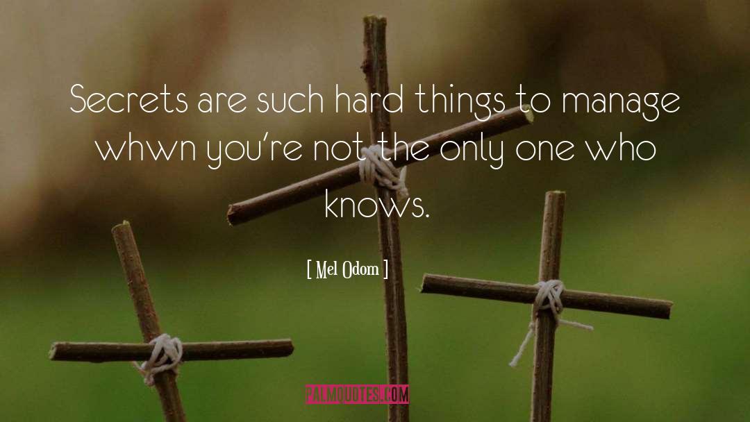 Hard Things quotes by Mel Odom