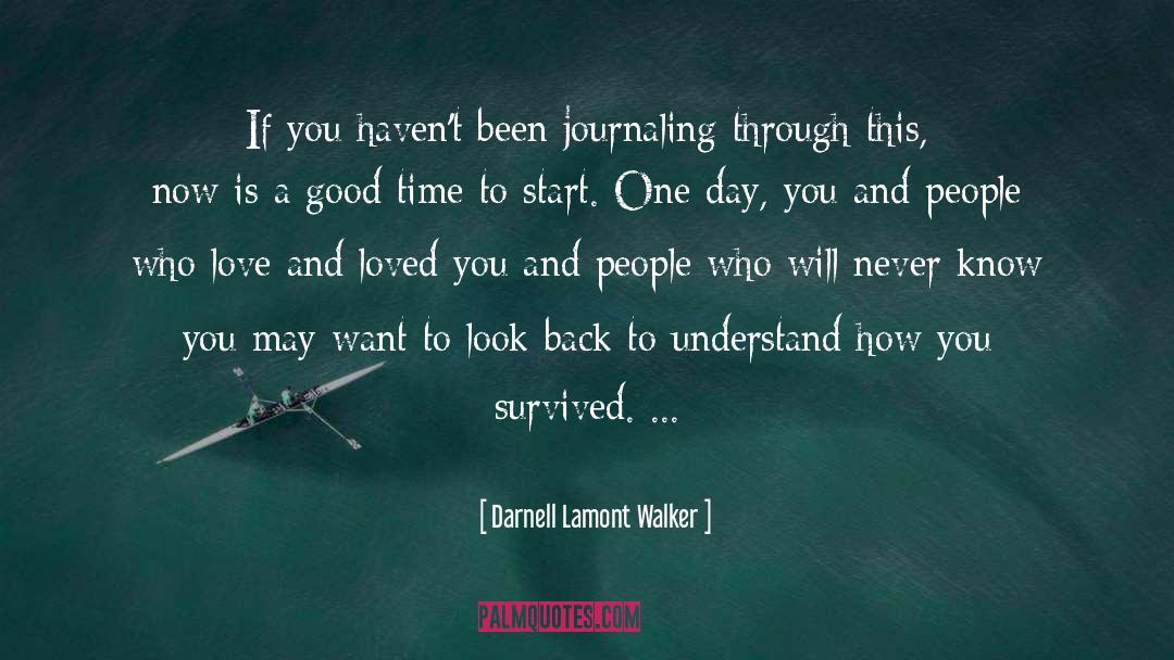 Hard Times Getting Through quotes by Darnell Lamont Walker