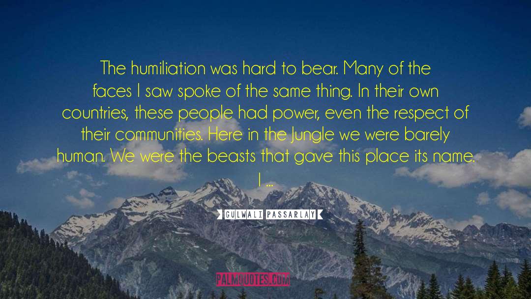 Hard To Bear quotes by Gulwali Passarlay