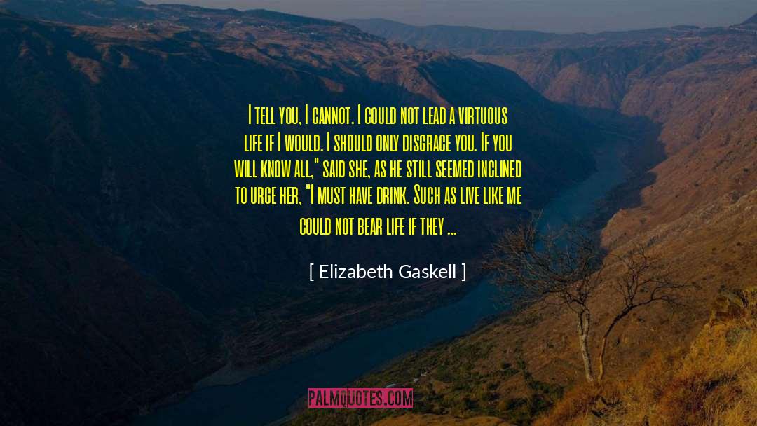 Hard To Bear quotes by Elizabeth Gaskell