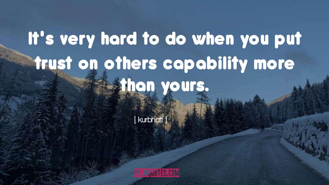 Hard To Do quotes by Kurbhatt