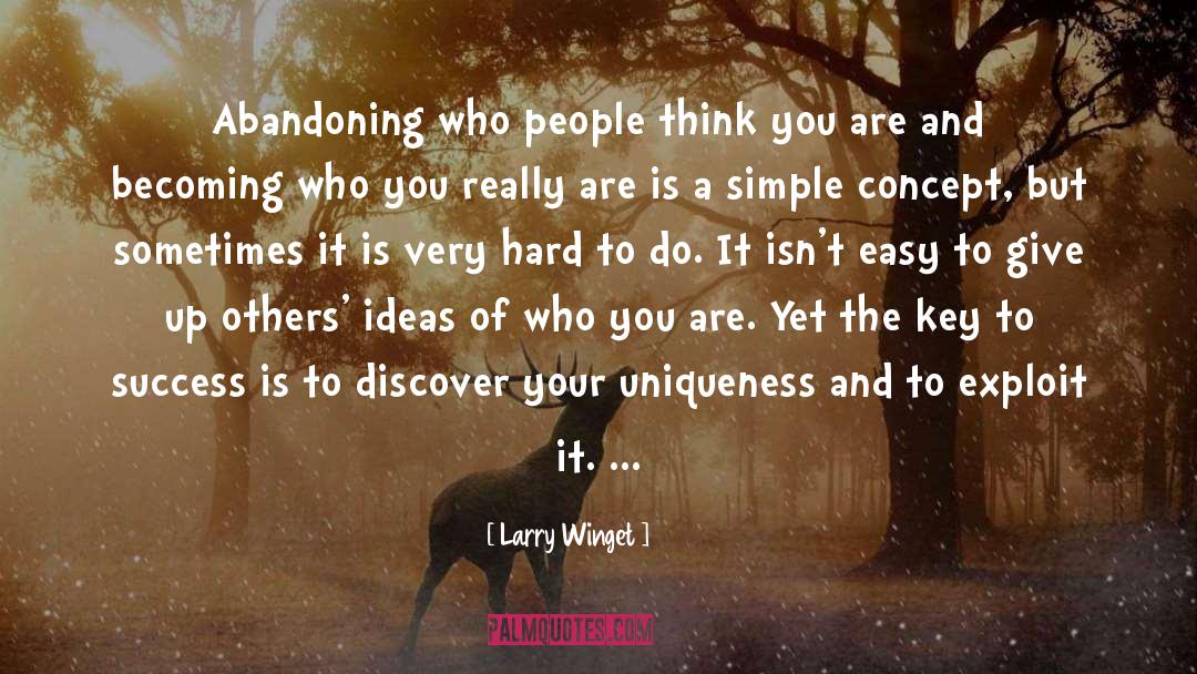 Hard To Do quotes by Larry Winget