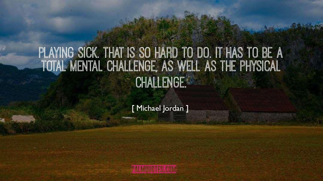 Hard To Do quotes by Michael Jordan