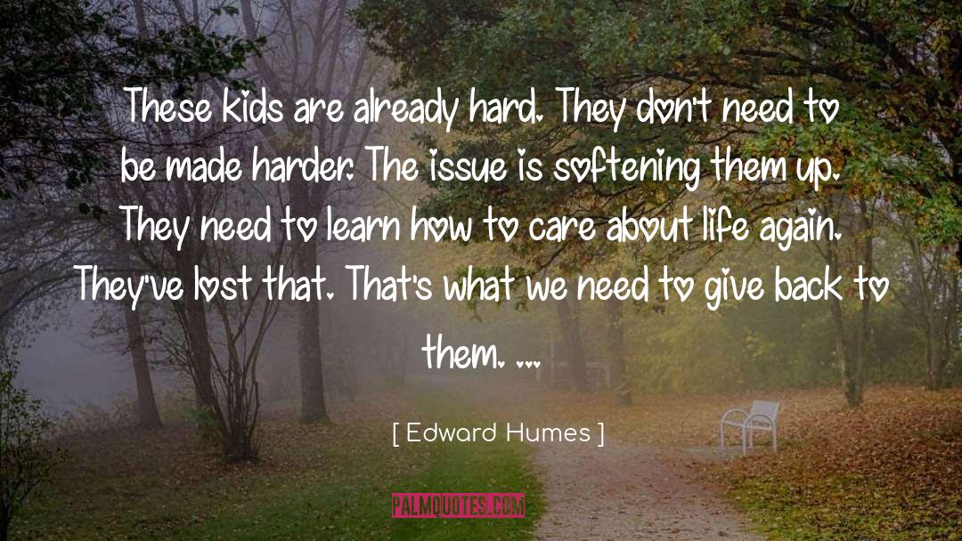 Hard To Handle quotes by Edward Humes