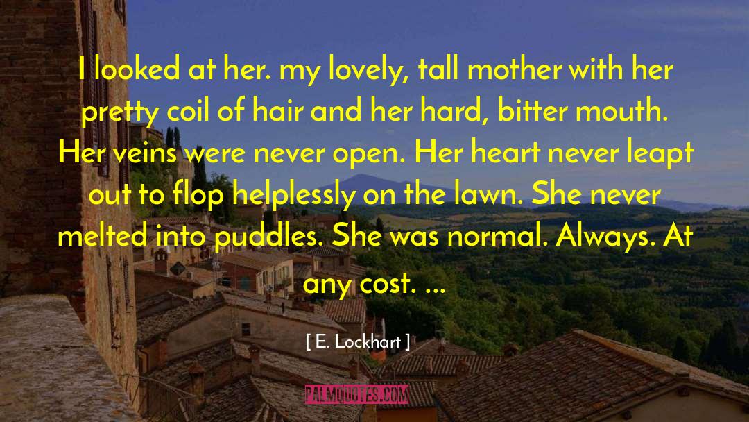 Hard To Handle quotes by E. Lockhart