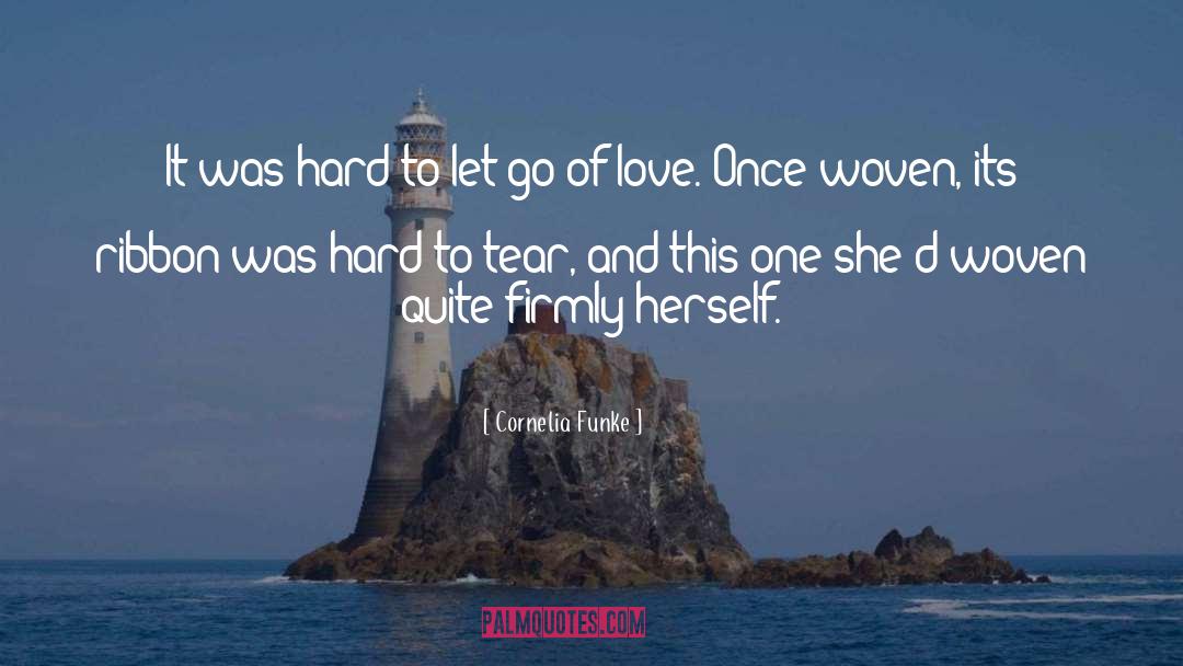 Hard To Let Go quotes by Cornelia Funke