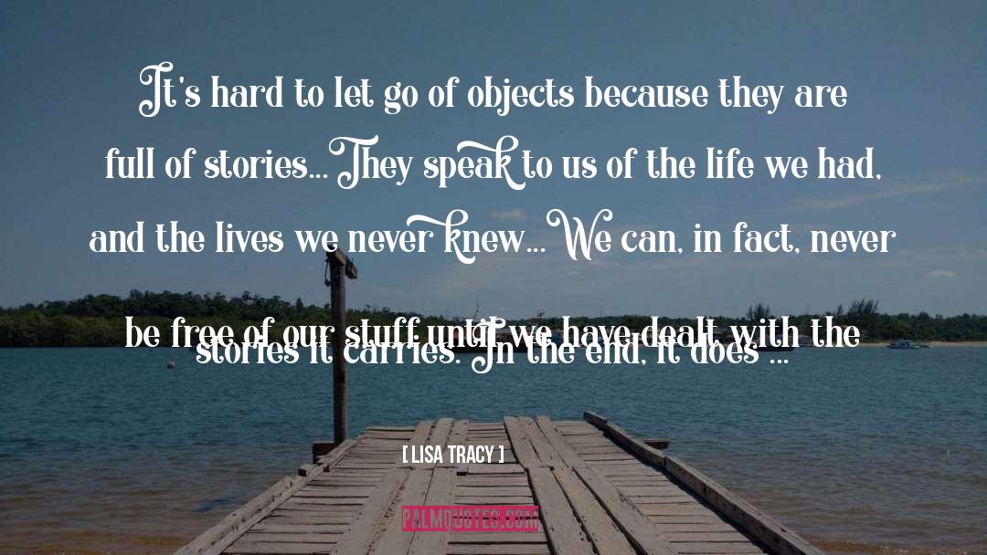 Hard To Let Go quotes by Lisa Tracy