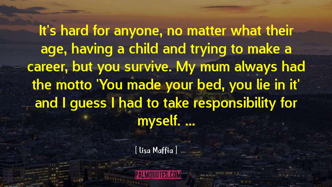 Hard To Make A Living quotes by Lisa Maffia