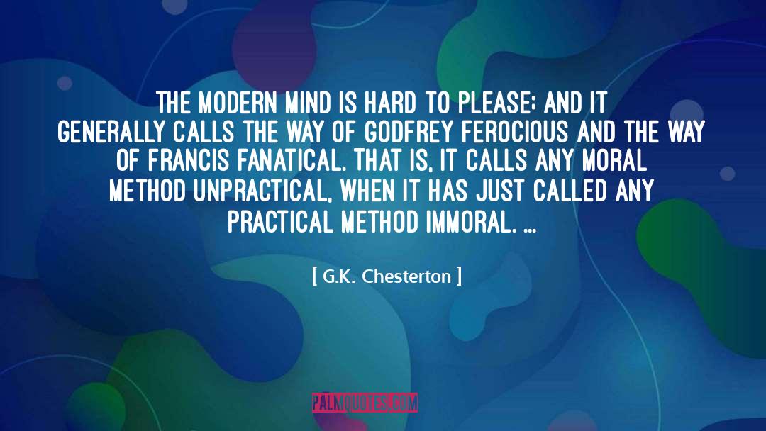 Hard To Please quotes by G.K. Chesterton