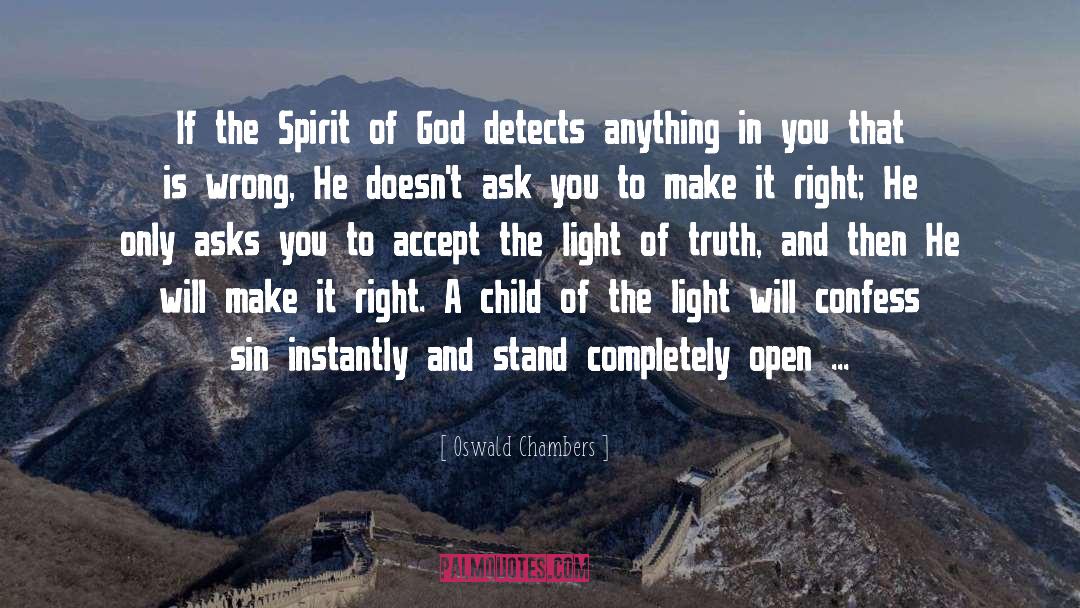 Hard To Say The Truth quotes by Oswald Chambers