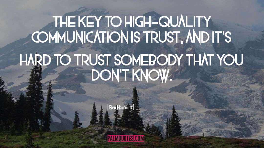 Hard To Trust quotes by Ben Horowitz