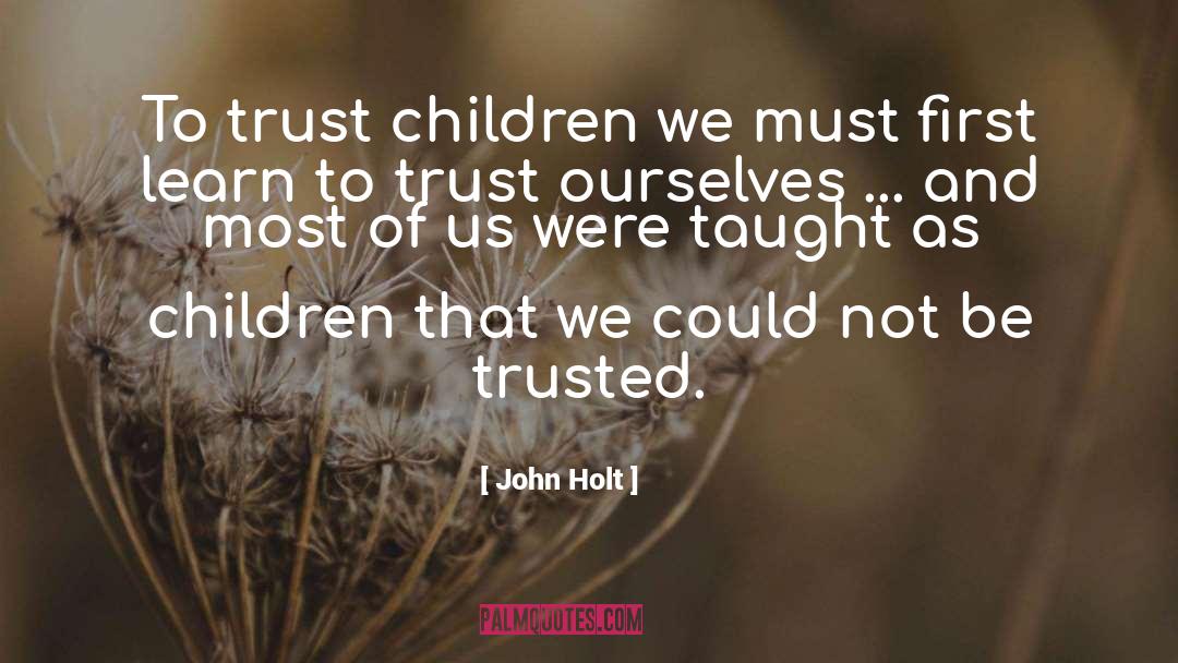 Hard To Trust quotes by John Holt