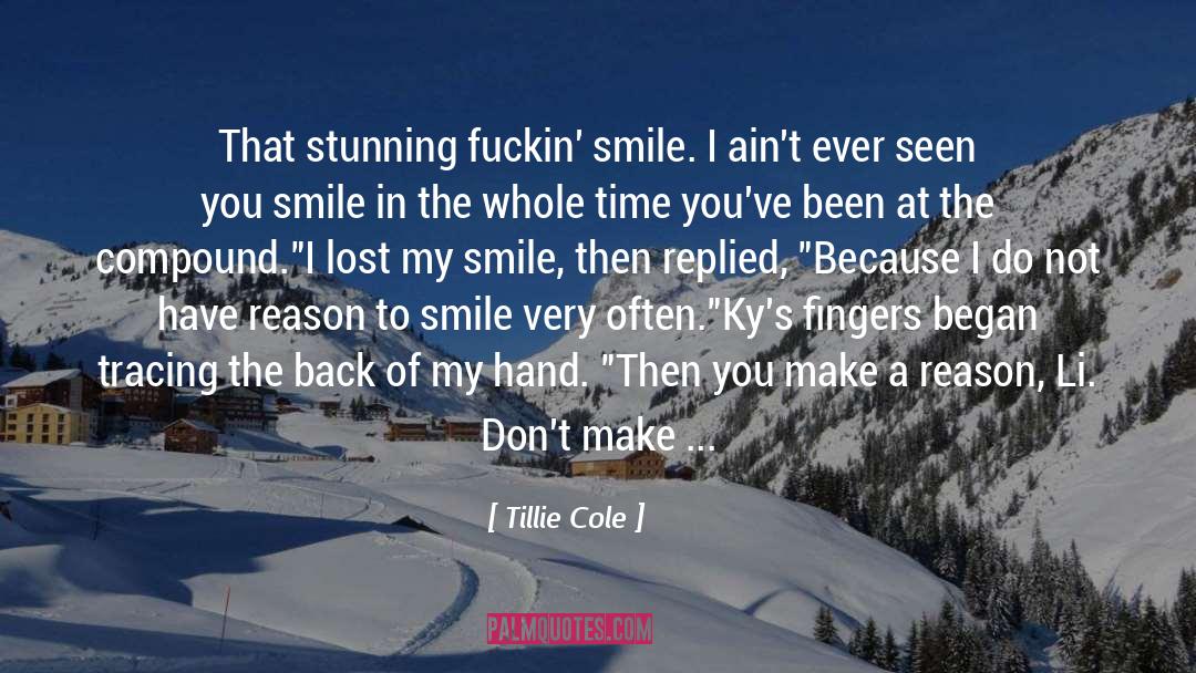 Hard Truth quotes by Tillie Cole