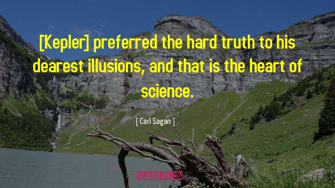 Hard Truth quotes by Carl Sagan