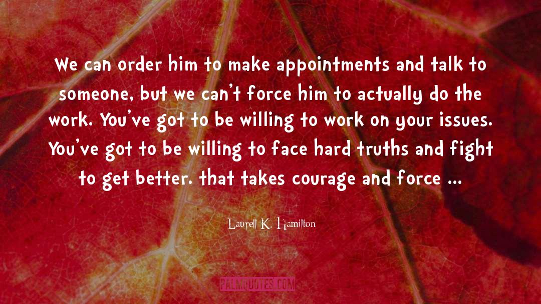 Hard Truths quotes by Laurell K. Hamilton