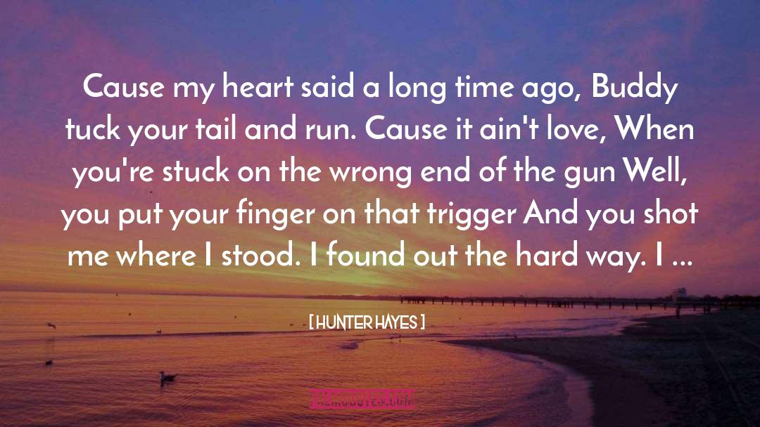 Hard Way quotes by Hunter Hayes