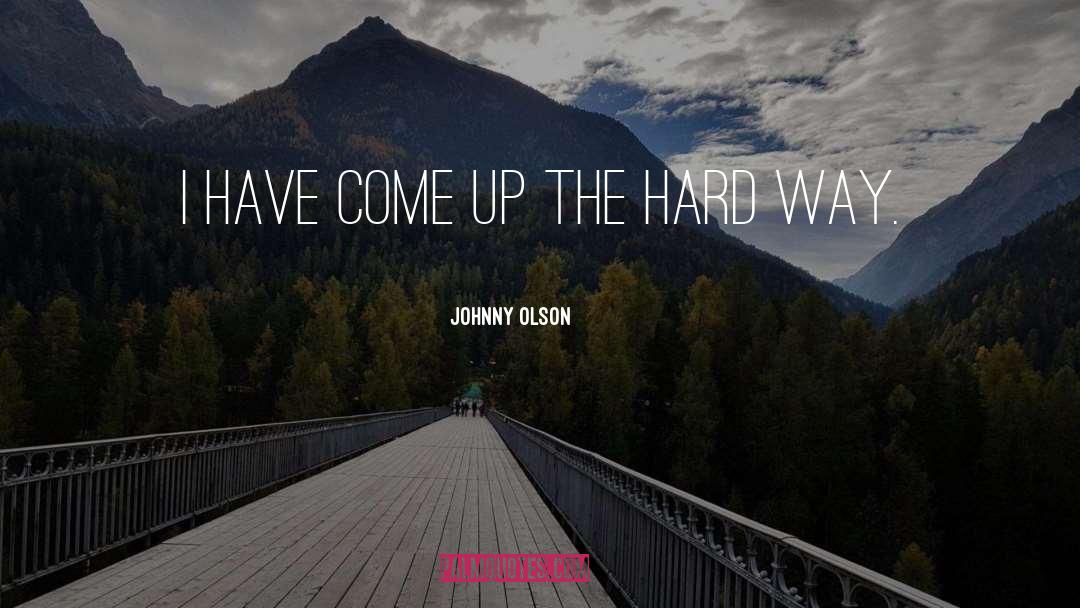 Hard Way quotes by Johnny Olson