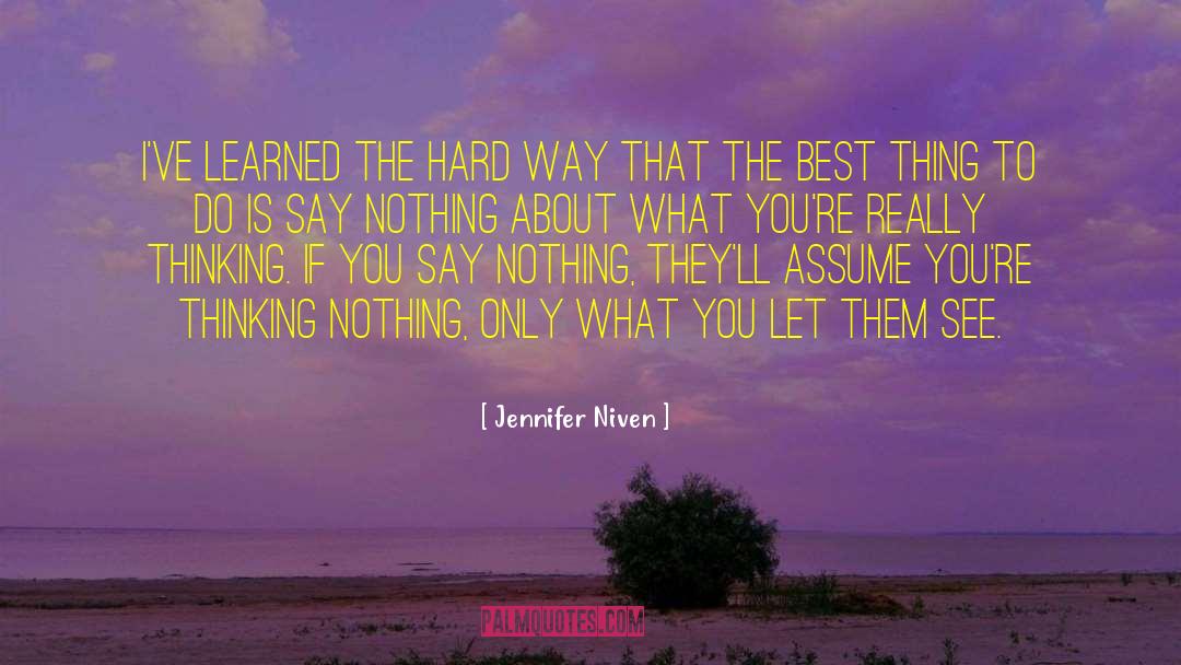 Hard Way quotes by Jennifer Niven