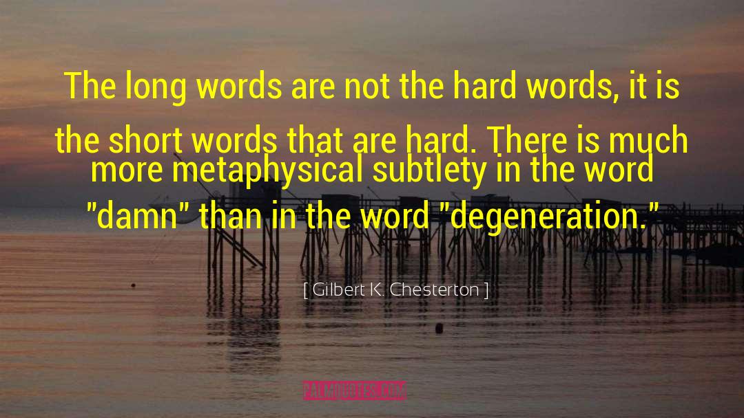 Hard Words quotes by Gilbert K. Chesterton