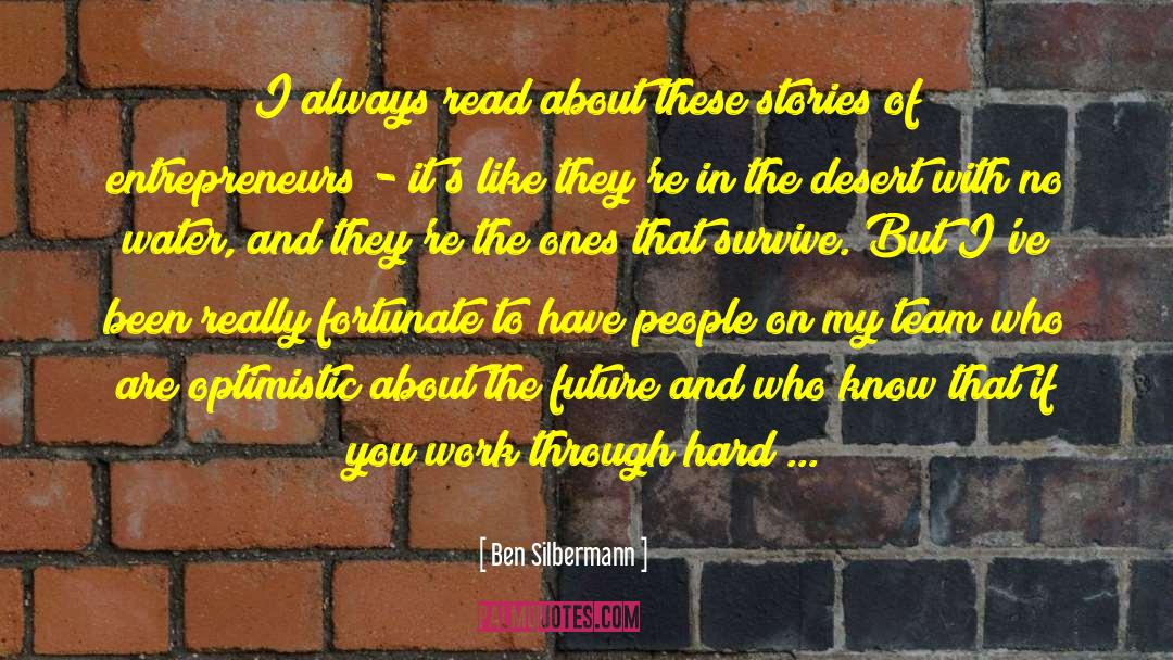 Hard Work Always Pays Off quotes by Ben Silbermann