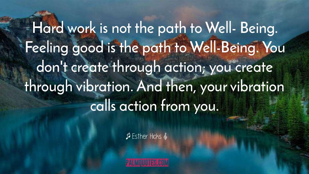 Hard Work And Dedication quotes by Esther Hicks