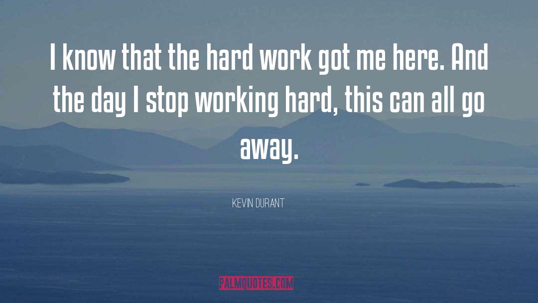 Hard Work And Determination quotes by Kevin Durant