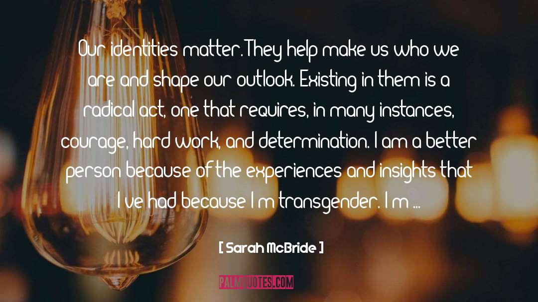 Hard Work And Determination quotes by Sarah McBride