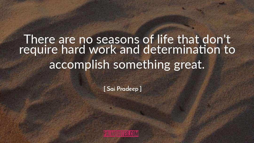 Hard Work And Determination quotes by Sai Pradeep