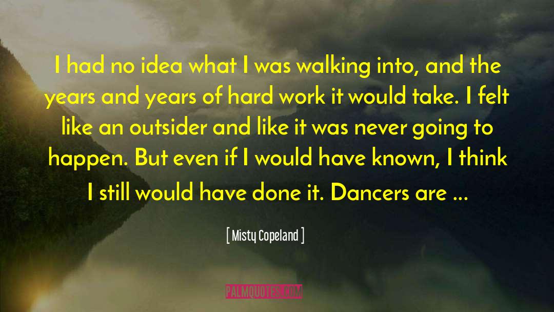 Hard Work Dedication quotes by Misty Copeland