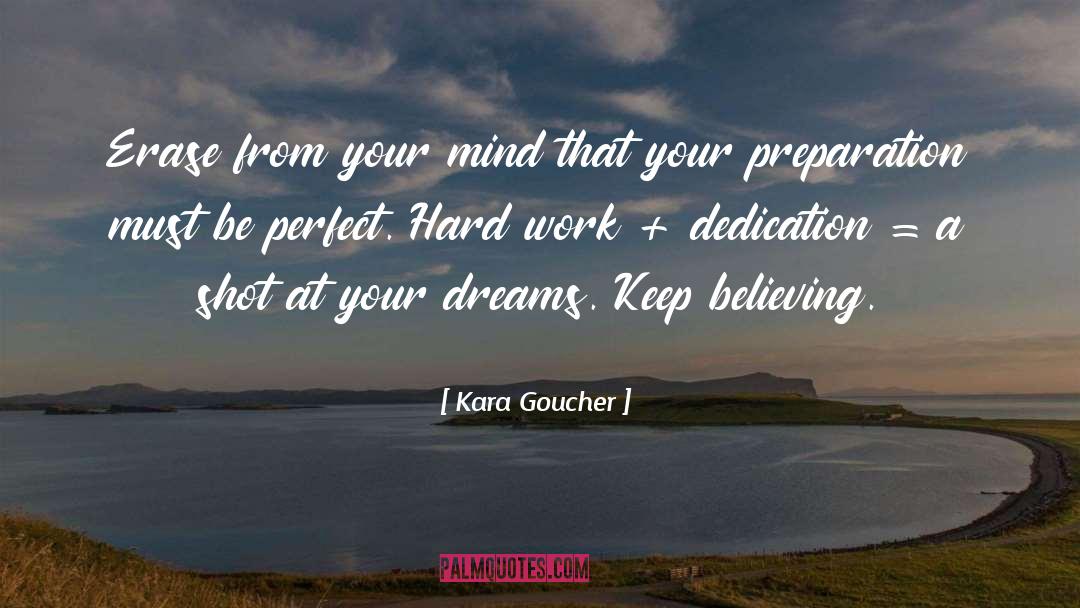 Hard Work Dedication quotes by Kara Goucher