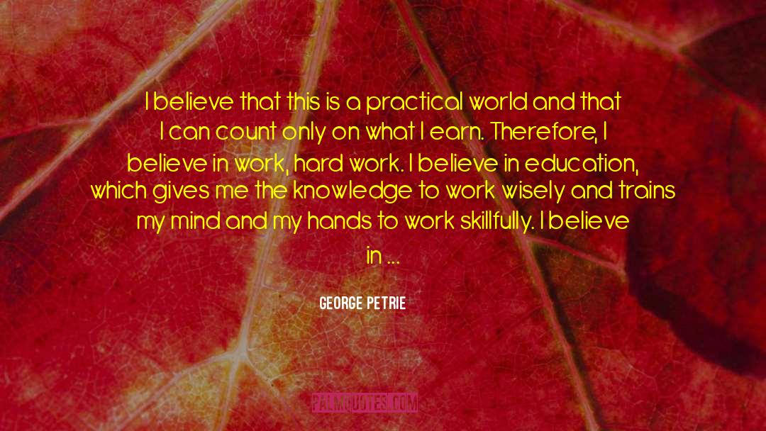 Hard Work Honesty quotes by George Petrie