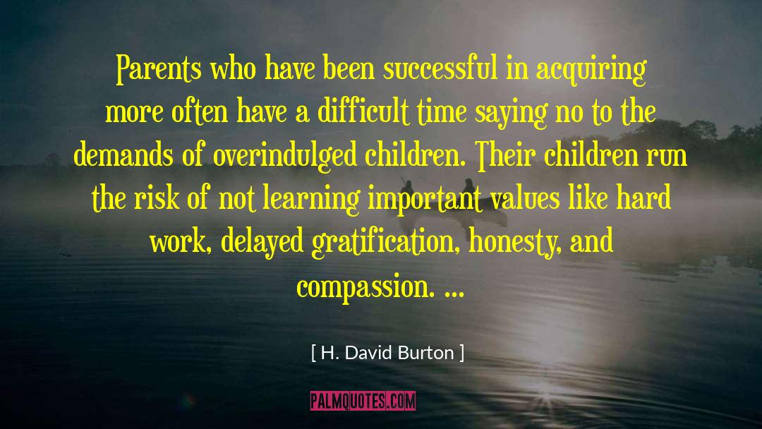 Hard Work Honesty quotes by H. David Burton