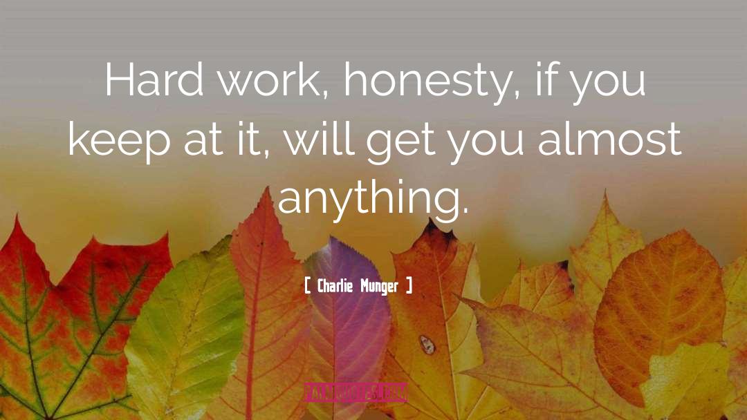 Hard Work Honesty quotes by Charlie Munger