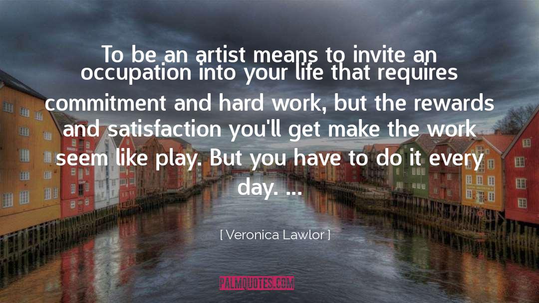 Hard Work quotes by Veronica Lawlor