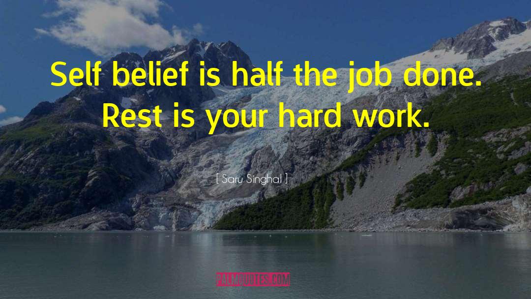 Hard Work Success quotes by Saru Singhal