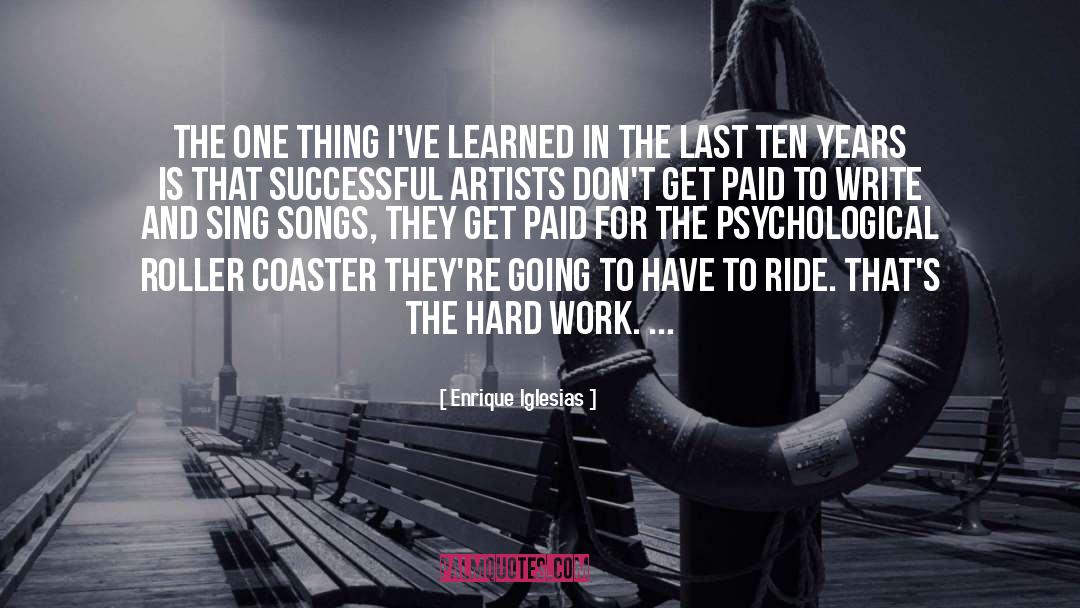 Hard Work Work quotes by Enrique Iglesias