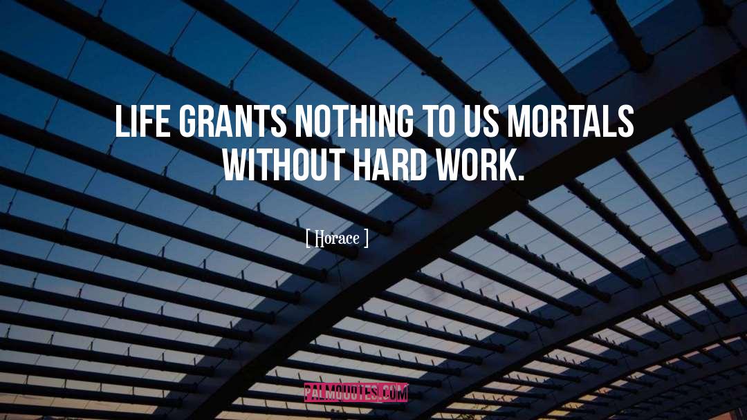 Hard Work Work quotes by Horace