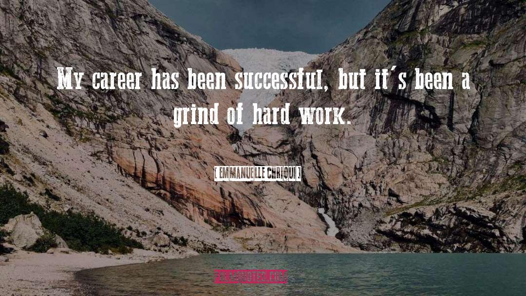 Hard Work Work quotes by Emmanuelle Chriqui