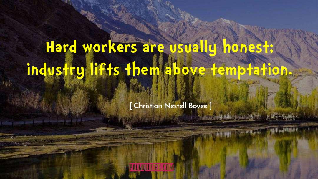 Hard Worker quotes by Christian Nestell Bovee