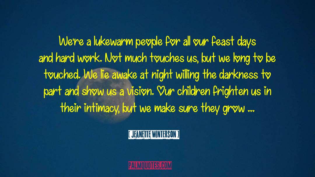 Hard Worker quotes by Jeanette Winterson