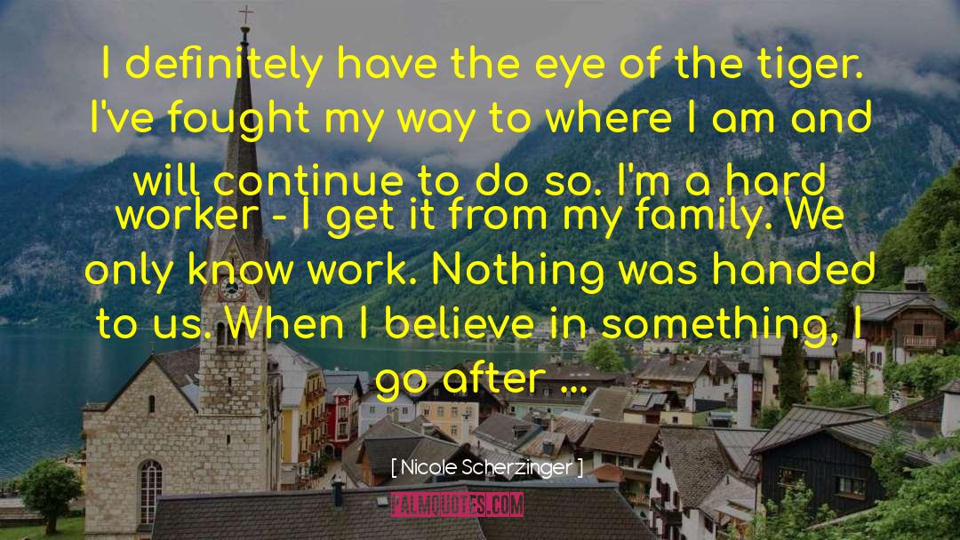Hard Worker quotes by Nicole Scherzinger
