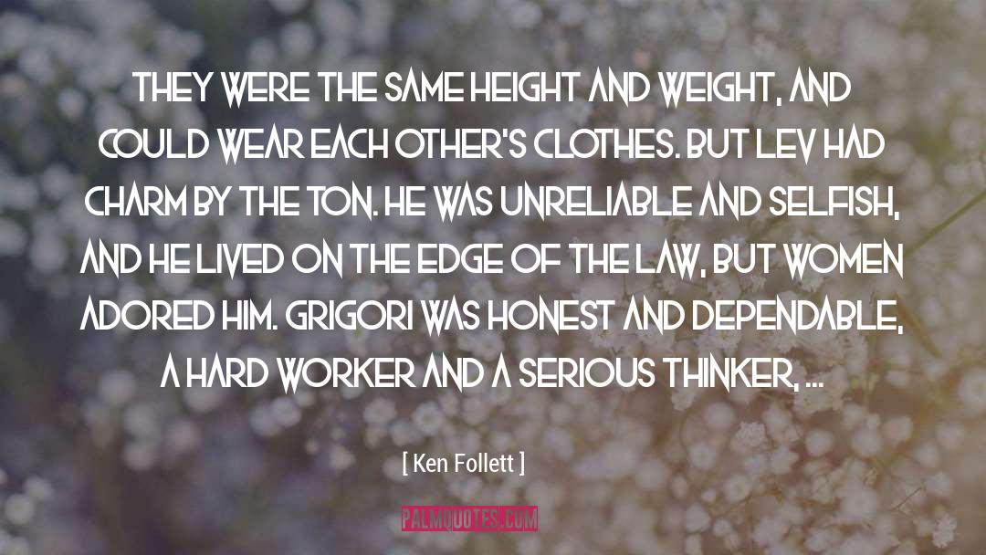 Hard Worker quotes by Ken Follett