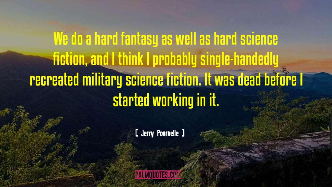 Hard Working Individuals quotes by Jerry Pournelle