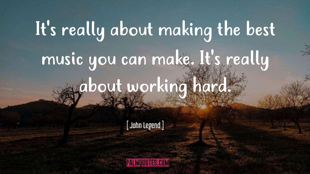 Hard Working Individuals quotes by John Legend